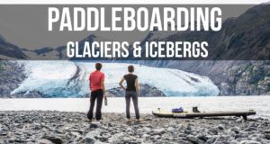 Alaska-Bound-13-Paddleboarding-Portage-Glaciers-Icebergs