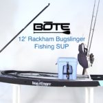 BOTE-12-Rackham-Bugslinger-Fishing-SUP-West-Marine-Quick-Look
