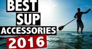 Best-SUP-Accessories-Top-5-Paddle-Boarding-Accessories-for-2016