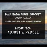 How-To-Adjust-A-SUP-Paddle