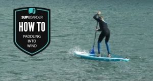 Paddling-into-wind-How-to-SUP-Videos