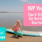 Stand-Up-Paddleboard-SUP-Yoga-Tips-Tricks-for-Getting-Started-Jenna-Raynell-Yoga