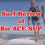 Surf-Review-Bic-ACE-TECH-SUP-Stand-up-Paddle-Board-