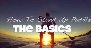 The-Basics-How-to-Stand-Up-Paddle-Board