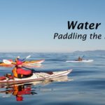 Water-Trails-Kayaking-the-BC-Coast-Why-do-You-Paddle-HD