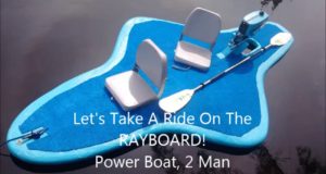 YOU-GET-TO-RIDE-THE-RAYBOARD-Fish-Eye-View-Power-Boat-Kayak-2-Man-Paddleboard-SUP